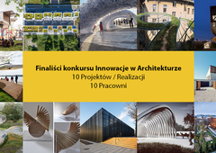 Znamy finalistów konkursu Innowacje w Architekturze!